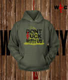 Don't F**k With US (Hoodie)